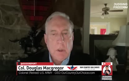 Col. Douglas Macgregor Will Israeli War on Gaza Soon be Regional