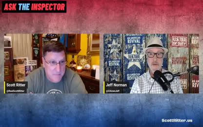 Scott Ritter Extra Ask the Inspector Ep. 124