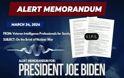 VIPS Alert Memo to Pres. Joe Biden Nuclear Conflict Warning
