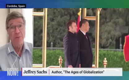 Jeffrey Sachs on Chinas Historic Push for Multipolar World to End U.S. Domination