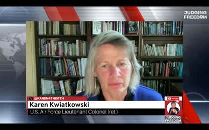 LtCOL. Karen Kwiatkowski  - US a Collapsing Empire.