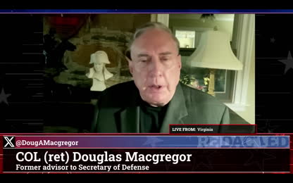 They are ALL dead... 1.8 Million of them killed in Ukraine_ Col. Douglas MacGregor _ Redacted News