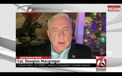 [LIVE SPECIAL]  COL. Douglas Macgregor _  2025 Year End Review + 2026 Forecast