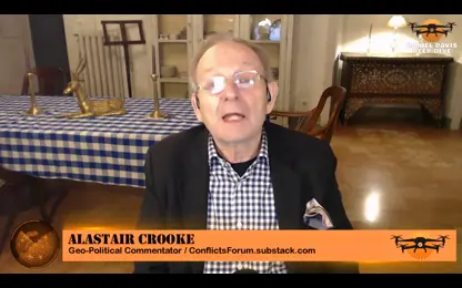 Alastair Crooke： The Powerful Forces Pushing Trump into an Unwinnable War v Iran