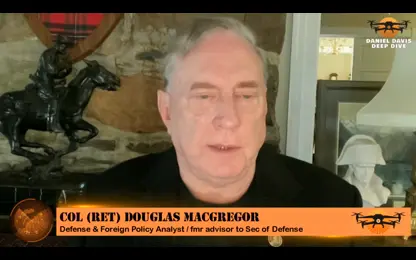 Col Douglas Macgregor： In a War w⧸Iran, We Run Out of Missiles Before They Do