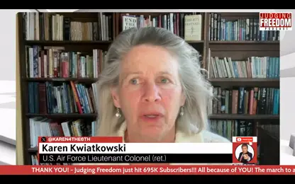 LtCOL. ： Karen Kwiatkowski  ：  Did Fear of Epstein Fuel the War？